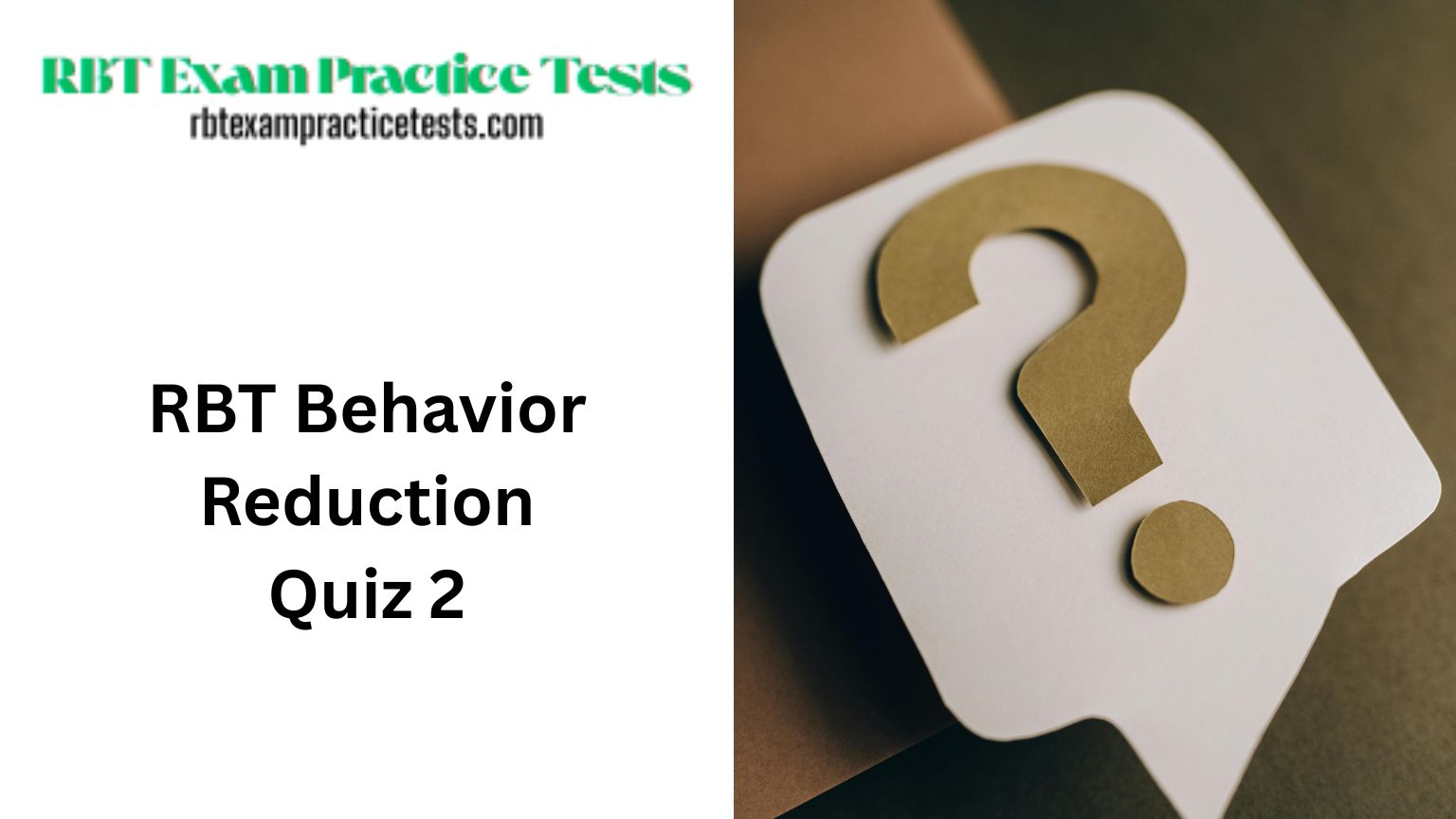 RBT Behavior Reduction Quiz 2