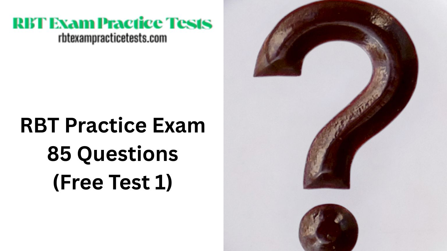 RBT Practice Exam 85 Questions (Free Test 1)